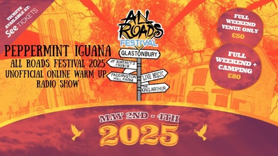 Peppermint Iguana All Roads Festival 2025 Unofficial online warm up radio show